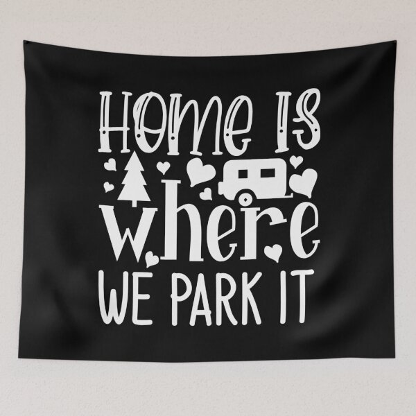 Item preview, Home Is Where We Park It designed and sold by TooFlyDesign.