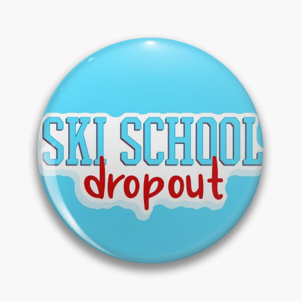 Item preview, Ski school dropout designed and sold by DeliriousSteve.