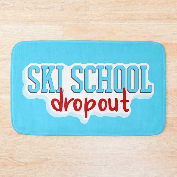 Item preview, Ski school dropout designed and sold by DeliriousSteve.