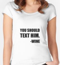 Text Him Wine Women's Fitted Scoop T-Shirt