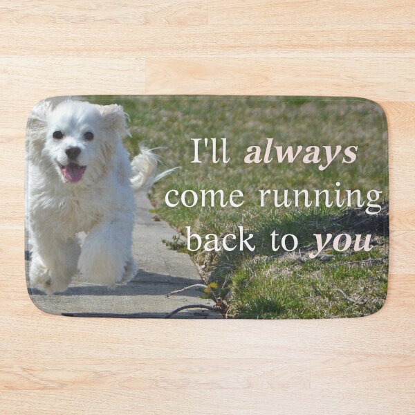 Item preview, I'll always come running back to you, Getting back together, Funny Love, Running Dog, Dog Lover designed and sold by naturecdesigns.