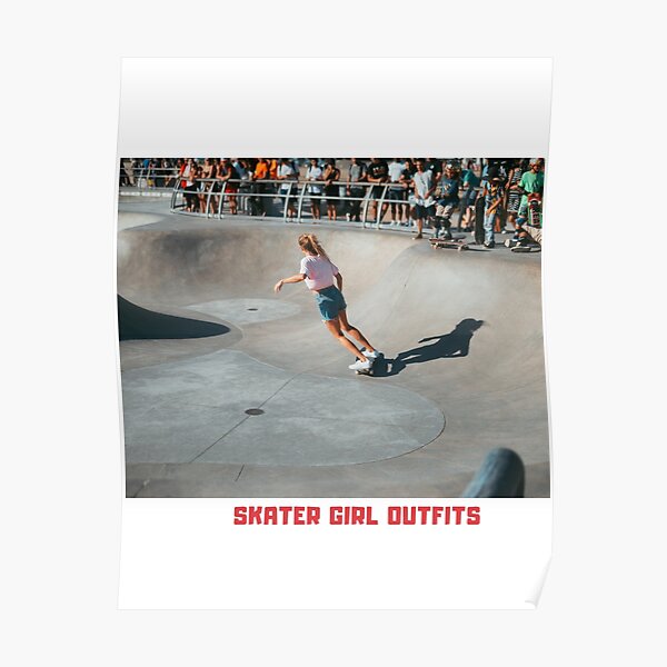 Skater Girl Outfits Posters Redbubble