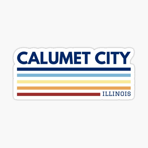 Calumet City Illinois Gifts & Merchandise Redbubble