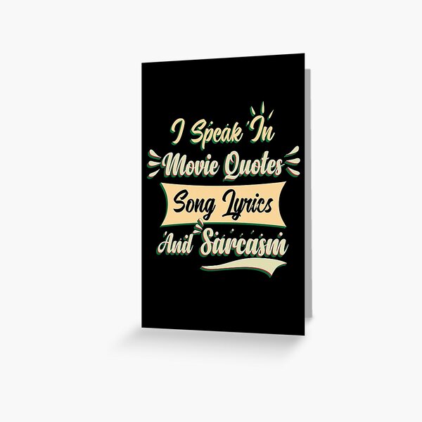 Funny Song Lyrics Greeting Cards Redbubble