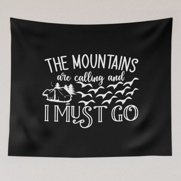 Item preview, The Mountains Are Calling And I Must Go designed and sold by TooFlyDesign.
