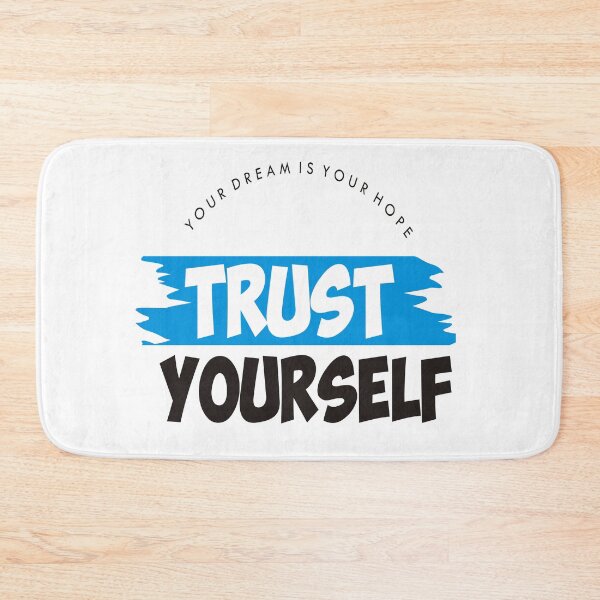 Item preview, Your Dream Is Your Hope Trust Yourself designed and sold by 2411.