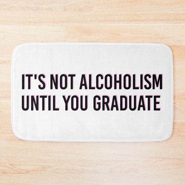 Item preview, IT'S NOT ALCOHOLISM UNTIL YOU GRADUATE - Funny College Tapestry designed and sold by itswillharris.