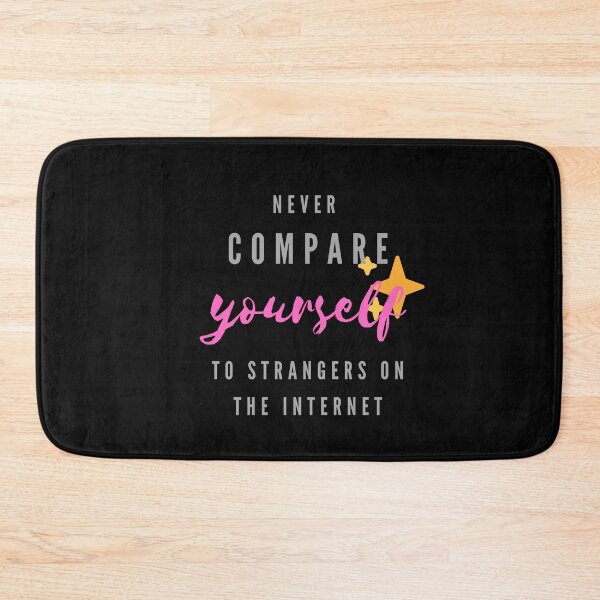 Item preview, Never compare yourself to strangers on the internet designed and sold by avocadissimo.