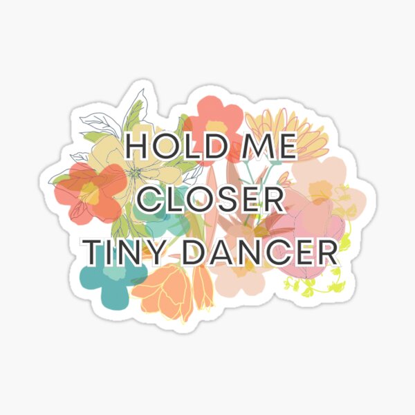 Tiny Dancer Lyric Sticker