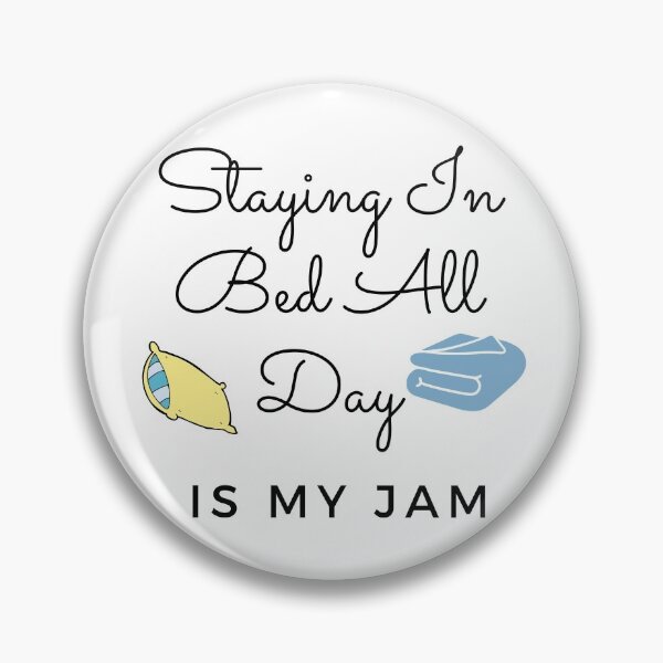 Item preview, Staying In Bed All Day Is My Jam designed and sold by StormyMuse.