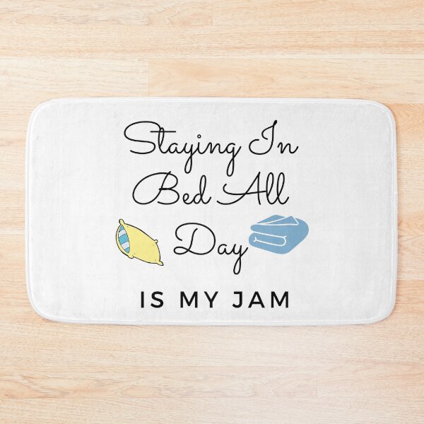 Item preview, Staying In Bed All Day Is My Jam designed and sold by StormyMuse.