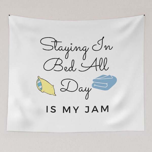Item preview, Staying In Bed All Day Is My Jam designed and sold by StormyMuse.