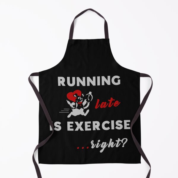 Item preview, RUNNING LATE IS EXERCISE, RIGHT? designed and sold by angelscreations.