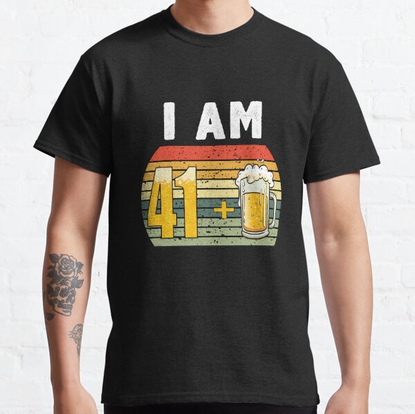  I Am 41 Plus Beer - 42th Birthday Classic T-Shirt