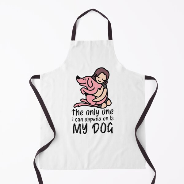 Item preview, The Onlyone I Can Depend On Is My Dog designed and sold by T-mess.