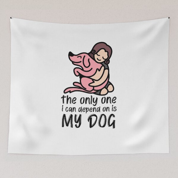Item preview, The Onlyone I Can Depend On Is My Dog designed and sold by T-mess.