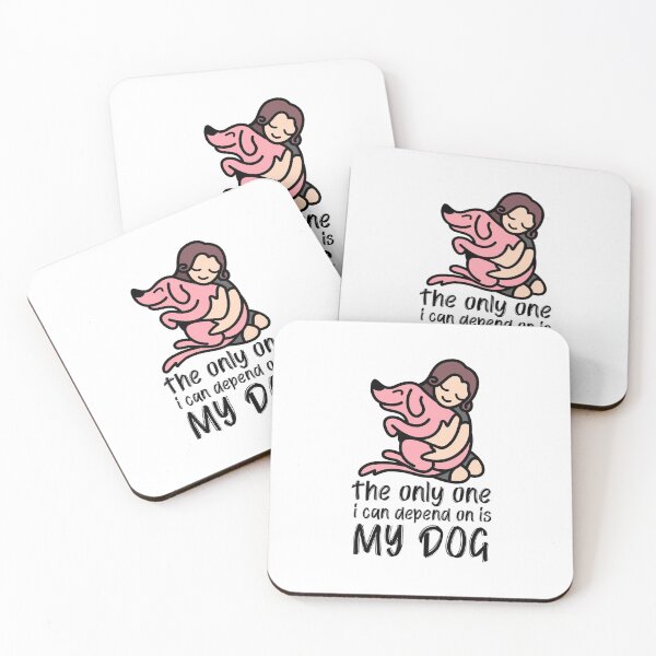 Item preview, The Onlyone I Can Depend On Is My Dog designed and sold by T-mess.