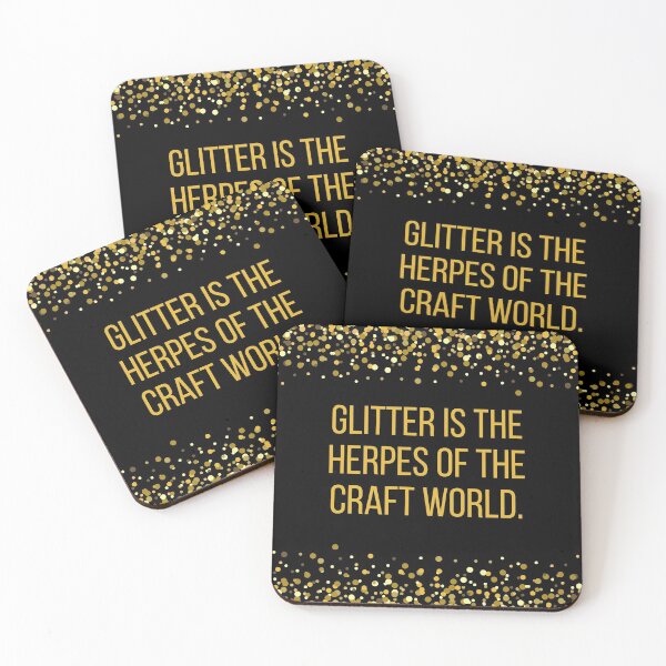 Item preview, Glitter is the Herpes of the Craft World designed and sold by BLAZE-ShopCool.
