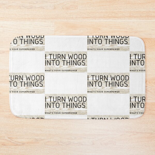 Item preview,  I Turn Wood Into Things designed and sold by WorldPrintTees.