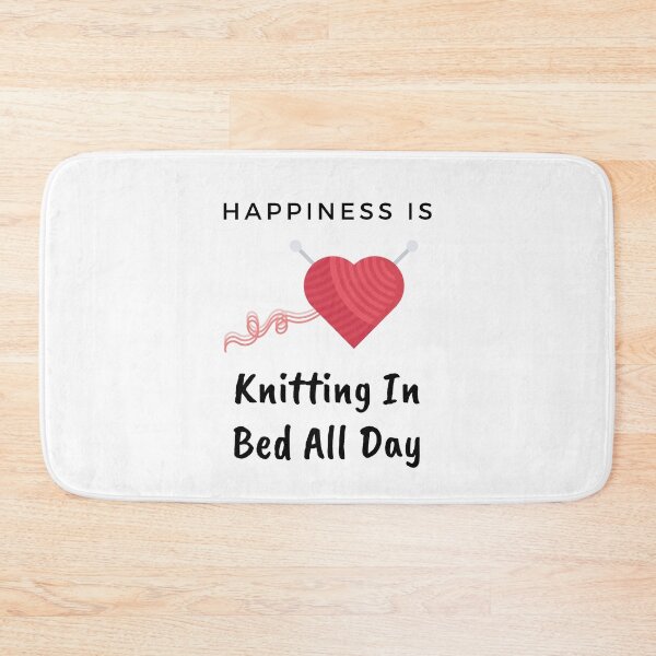 Item preview, Happiness Is Knitting In Bed All Day designed and sold by StormyMuse.