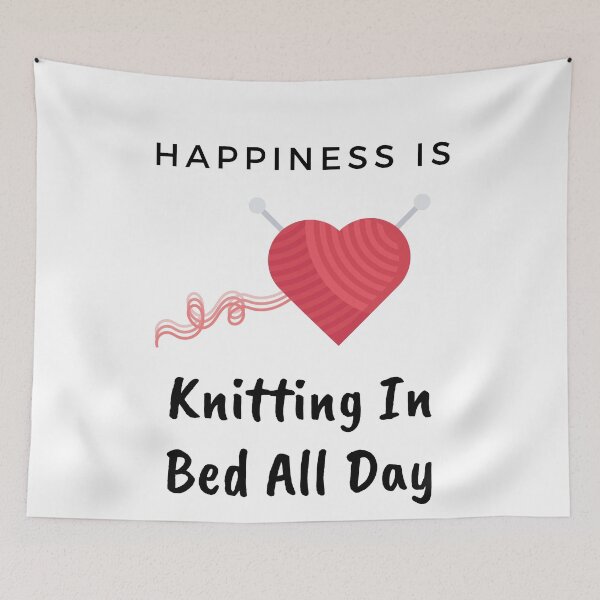Item preview, Happiness Is Knitting In Bed All Day designed and sold by StormyMuse.