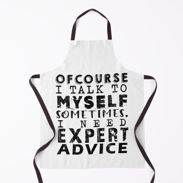 Item preview, Of Course I Talk To Myself Sometimes, I Need Expert Advice designed and sold by rokojin.