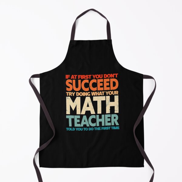 Item preview, If At First You Don't Succeed, Math Teacher designed and sold by Scarlettole137.