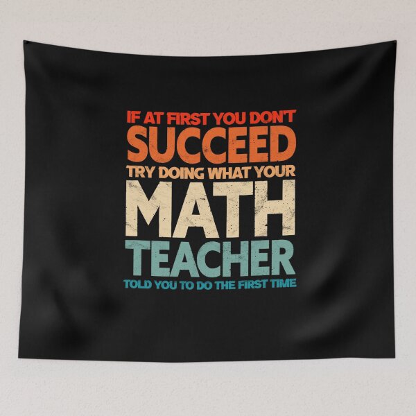 Item preview, If At First You Don't Succeed, Math Teacher designed and sold by Scarlettole137.