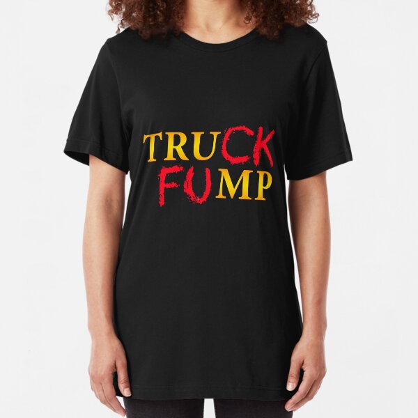The Original Truck Fump Slim Fit T-Shirt