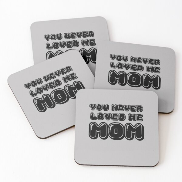 Item preview, You Never Loved Me Mom Gray designed and sold by DamaliePierre.
