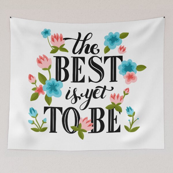 Item preview, The Best is Yet To Be designed and sold by SECRET STORE.