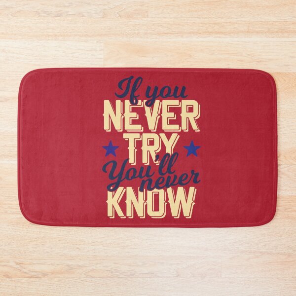 Item preview, If You Never Try You'll  Never Now designed and sold by SECRET STORE.