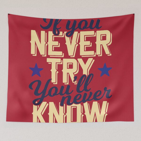 Item preview, If You Never Try You'll  Never Now designed and sold by SECRET STORE.