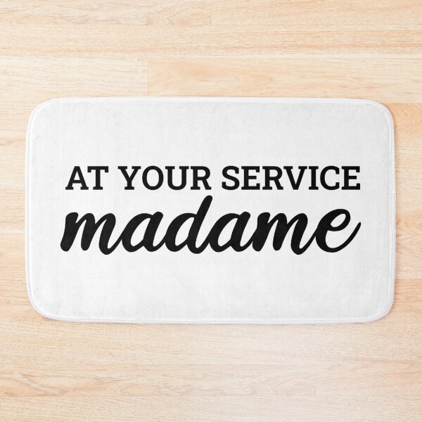 Item preview, At Your Service Madame designed and sold by FilipeFerreira.