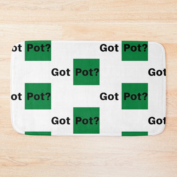 Item preview, Got Pot designed and sold by WorldPrintTees.