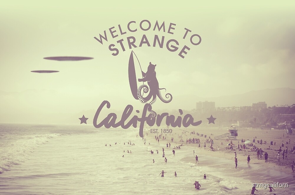 Welcome to Strange California by strngcaliforn