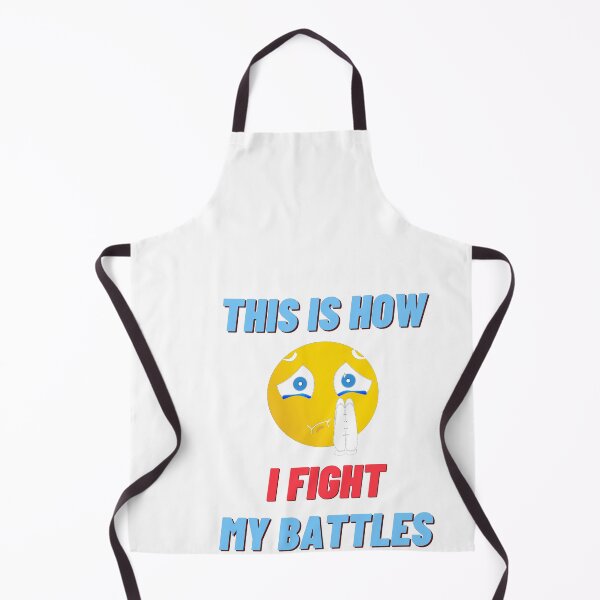 Item preview, This Is How I Fight My Battles designed and sold by PrintexDesigns.