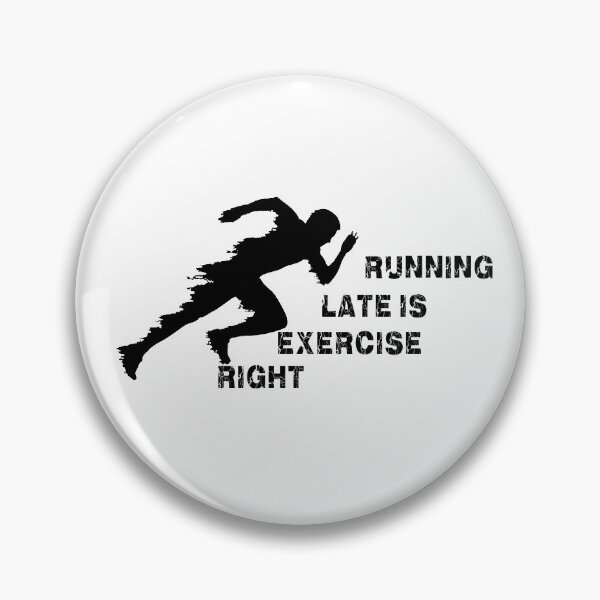 Item preview, running late is exercise right designed and sold by ishako online.
