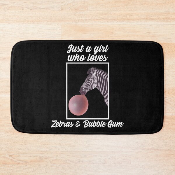 Item preview, Just A Girl Who Loves Zebras & Bubble Gum designed and sold by alancrapopod.