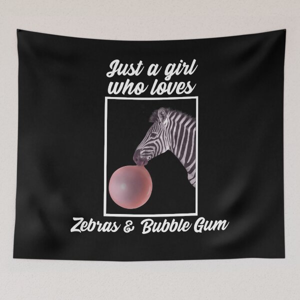 Item preview, Just A Girl Who Loves Zebras & Bubble Gum designed and sold by alancrapopod.