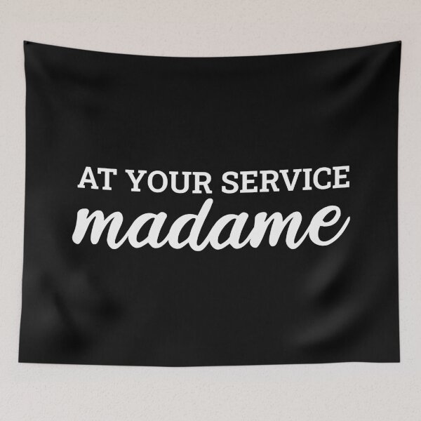 Item preview, Your Service Madame (White) designed and sold by FilipeFerreira.