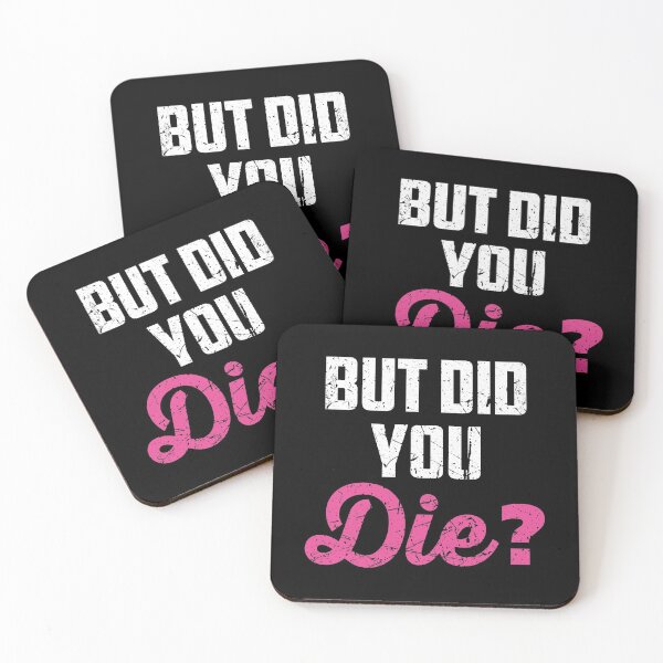 Item preview, But Did You Die For A Great Nurse design designed and sold by AYDreamers.