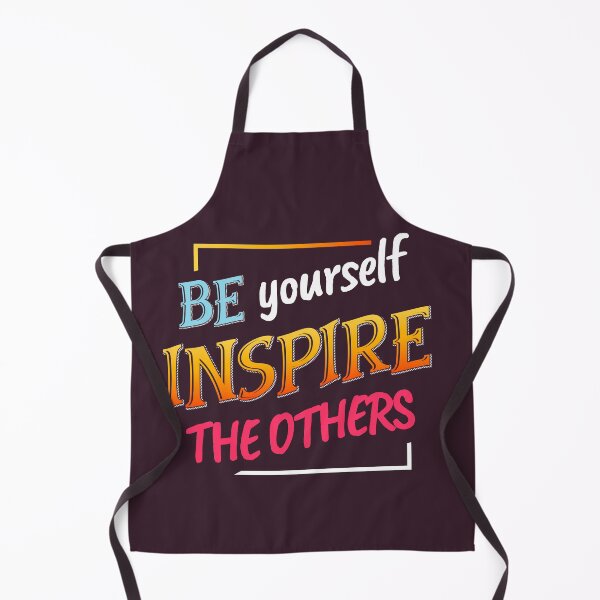 Item preview, Be yourself Inspire The Others designed and sold by SECRET STORE.