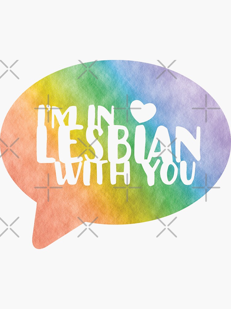 Im In Lesbian With You Funny Lgbt Sticker By Gyenayme Redbubble 