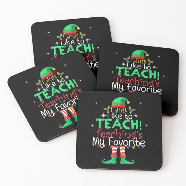 Item preview, I Just Like To Teach Teaching's My Favorite Elf designed and sold by Scarlettole137.
