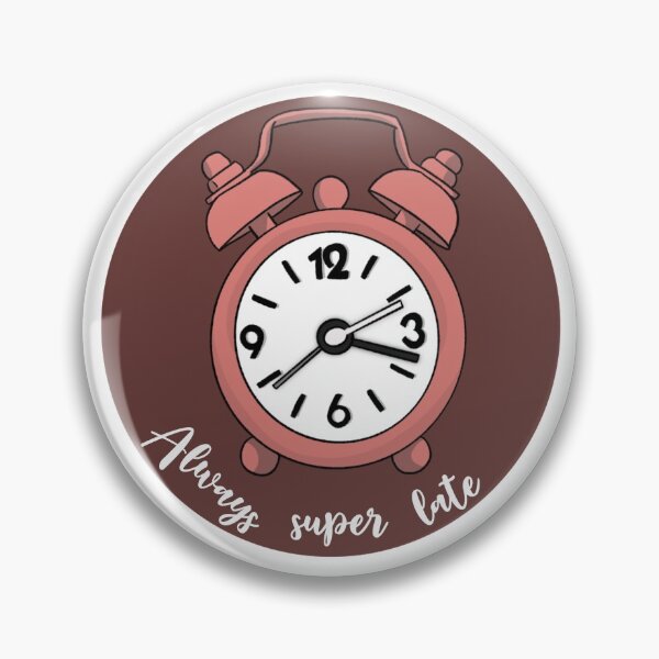 Item preview, Always super late clock sticker designed and sold by Nathsmo.