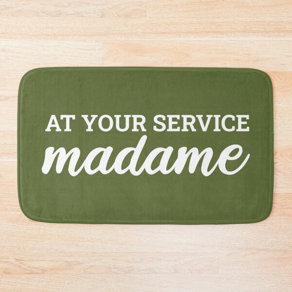 Item preview, Your Service Madame (Green) designed and sold by FilipeFerreira.