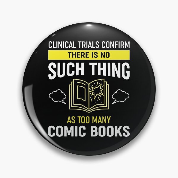 Item preview, Clinical Trials Confirm There Is No Such Thing As Too Many Comic Books designed and sold by dhajr.