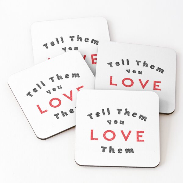Item preview, Tell them you love them feelings quote designed and sold by AbsheerDesign.