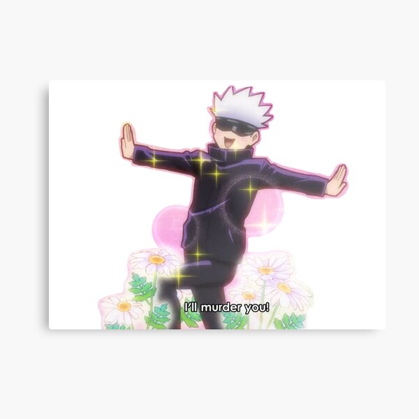 gojou satoru will kill you Metal Print